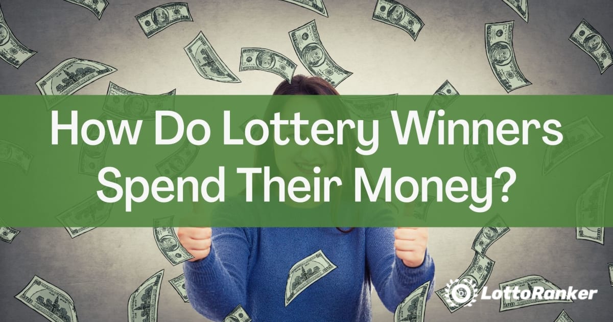 Come spendono i loro soldi i vincitori della lotteria?