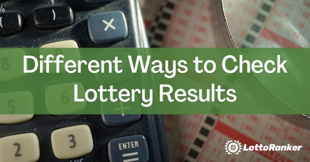 Diversi modi per controllare i risultati della lotteria
