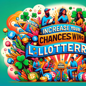 Aumenta le tue possibilità di vincere alla lotteria